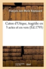 Caton d'Utique, Trag?die En 3 Actes Et En Vers - Book
