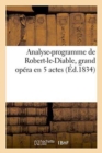 Analyse-Programme de Robert-Le-Diable, Grand Opera En 5 Actes - Book