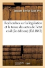 Recherches Sur La L?gislation Et La Tenue Des Actes de l'?tat Civil 2e ?dition - Book