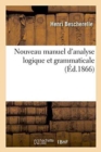 Nouveau Manuel d'Analyse Logique Et Grammaticale - Book