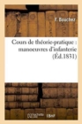 Cours de Theorie-Pratique: Manoeuvres d'Infanterie - Book
