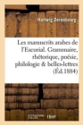 Les Manuscrits Arabes de l'Escurial. I. Grammaire, Rh?torique, Po?sie, Philologie : Et Belles-Lettres, Lexicographie, Philosophie - Book