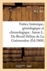 Notice Historique, Genealogique Et Chronologique Sur Le Baron Ludovic Du Breuil Helion : de la Gueronniere: Conservateur Des Hypotheques - Book