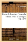 Etude de la Nature Nouvelle Edition Revue Et Corrigee - Book