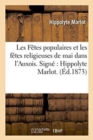 Les F?tes Populaires Et Les F?tes Religieuses de Mai Dans l'Auxois. Sign? Hippolyte Marlot. - Book