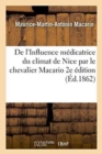 de l'Influence Medicatrice Du Climat de Nice Par Le Chevalier Macario 2e Edition - Book