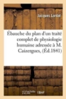 ?bauche Du Plan d'Un Trait? Complet de Physiologie Humaine Adress?e ? M. Caizergues, - Book