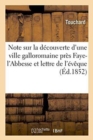 Note Sur La Decouverte de Ville Galloromaine Pres Faye-l'Abbesse Et Lettre de l'Eveque d'Angouleme - Book