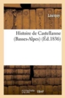 Histoire de Castellanne Basses-Alpes - Book