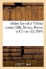 Affaire Raynal Et Villette Contre Gilly, Savine, Peyron Et Chirac - Book
