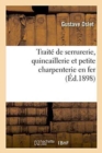Traite de Serrurerie, Quincaillerie Et Petite Charpenterie En Fer - Book