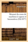 R?sum? Du Cours de Machines ? Vapeur Et Locomotives - Book