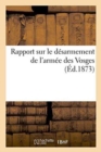 Rapport Sur Le Desarmement de l'Armee Des Vosges - Book