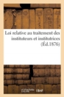 Loi Relative Au Traitement Des Instituteurs Et Institutrices - Book