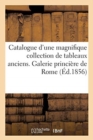 Catalogue d'Une Magnifique Collection de Tableaux Anciens. Galerie Princi?re de Rome - Book