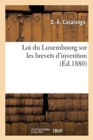 Loi du Luxembourg sur les brevets d'invention - Book