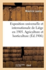 Exposition Universelle Et Internationale de Liege En 1905. Groupe VII. Agriculture Et Horticulture : Classe 39. Produits Agricoles Alimentaires d'Origine Vegetale - Book