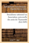 Socialisme Rationnel Ou Association Universelle Des Amis de l'Humanite - Book