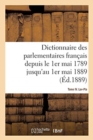 Dictionnaire Des Parlementaires Fran?ais Depuis Le 1er Mai 1789 Jusqu'au 1er Mai 1889 - Tome IV : Lav-Pla - Book