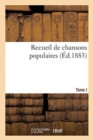Recueil de Chansons Populaires. Tome I [-VI]...- Tome I - Book