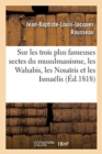 Sur Les Trois Plus Fameuses Sectes Du Musulmanisme, Les Wahabis, Les Nosa?ris Et Les Isma?lis - Book