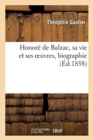 Honor? de Balzac, Sa Vie Et Ses Oeuvres, Biographie - Book