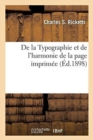 de la Typographie Et de l'Harmonie de la Page Imprimee : William Morris Et Son Influence Sur Les Arts Et Metiers - Book