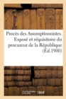 Proces Des Assomptionnistes. Expose Et Requisitoire Du Procureur de la Republique : Compte Rendu Stenographique - Book