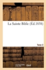 La Sainte Bible. Tome 3 - Book