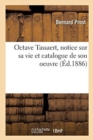 Octave Tassaert, Notice Sur Sa Vie Et Catalogue de Son Oeuvre - Book