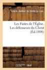 Les Fastes de l'Eglise. Les Defenseurs Du Christ - Book