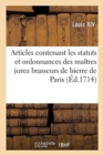 Articles Contenant Les Statuts Et Ordonnances Des Ma?tres Jurez Brasseurs de Bierre de Paris - Book