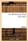 Les Boh?mes de Paris. Volume 1 - Book