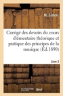 Corrige Des Devoirs Du Cours Elementaire Theorique Et Pratique Des Principes de la Musique. Livre 2 - Book