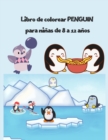 Libro de colorear PENGUIN para ninas de 8 a 12 anos : libro de colorear de pinguinos de aves marinas super divertido para ninos (regalos encantadores para ninos) - Book