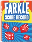 Farkle Score Sheets : 100 Farkle Score Pads, Farkle Dice Game, Farkle Game Record Keeper, Farkle Record Book - Book