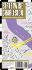 Streetwise Charleston Map - Laminated City Center Street Map of Charleston, South Carolina - Book