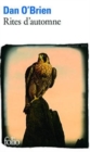 Rites d'automne : periple d'un fauconnier a travers l'Ouest america - Book