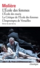 Ecole des Femmes/Critique de L'Ecole des Femmes/Impromptu de Versailles - Book