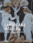 Cameos and Intaglios : The Art of Engraved Stones - Book