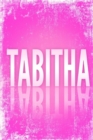 Tabitha : 100 Pages 6 X 9 Personalized Name on Journal Notebook - Book