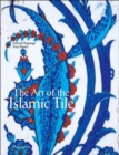 The Art of the Islamic Tile - Book