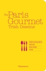 The Paris Gourmet : Restaurants * Shops * Recipes * Tips - Book