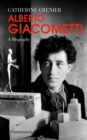 Alberto Giacometti: A Biography - Book