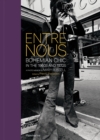 Entre Nous: Bohemian Chic in the 1960s and 1970s : A Photo Memoir by Mary Russell - Book