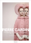 Pierre Cardin : Making Fashion Modern - Book