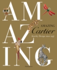 Amazing Cartier : Jewelry Design Since 1937 - Book