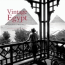 Vintage Egypt : Cruising the Nile in the Golden Age of Travel - Book