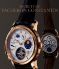 The Secrets of Vacheron Constantin : 250 Years of History - Book
