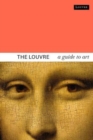 The Louvre : A Guide to Art - Book